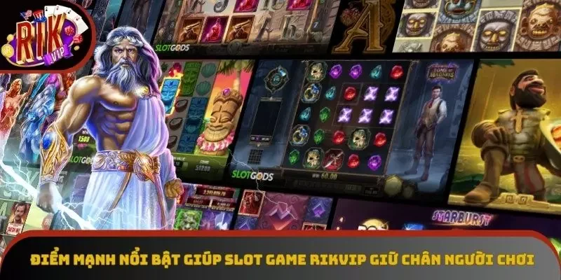 Điểm mạnh nổi bật giúp Slot game Rikvip giữ chân người chơi