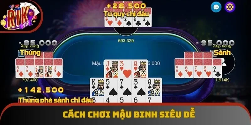 Cách chơi mậu binh siêu dễ