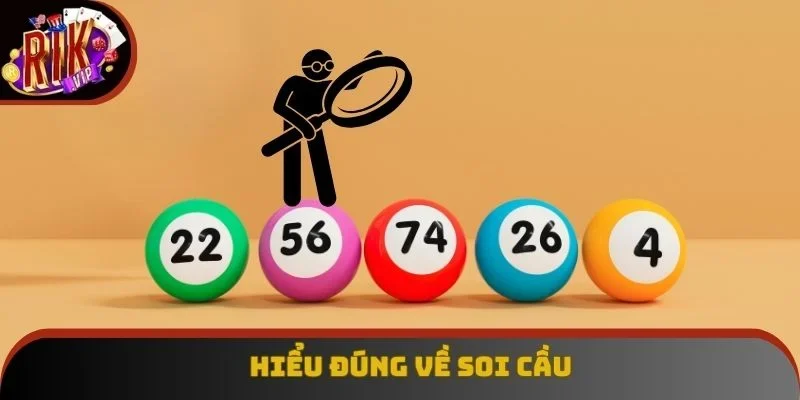 Hiểu đúng về soi cầu