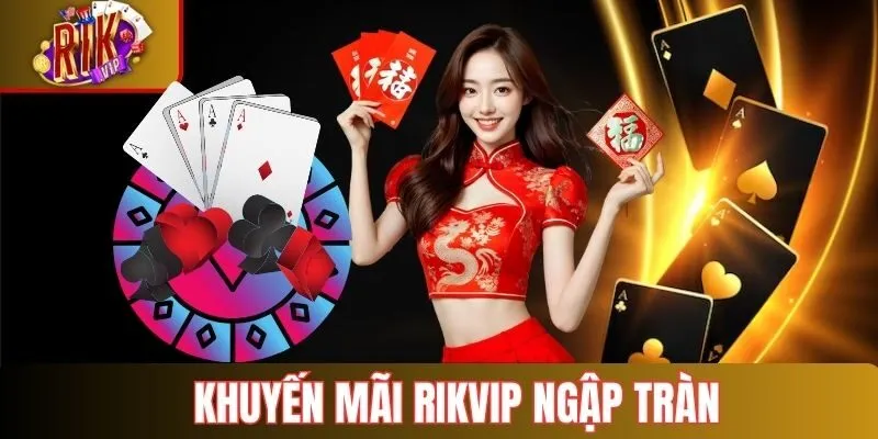 Chương trình ưu đãi tại Rikvip