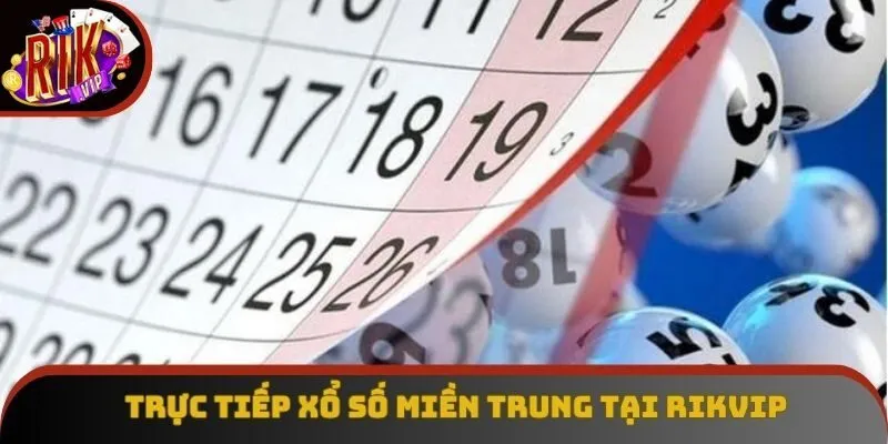 Đăng ký Rikvip xem kết quả xổ số miền Trung